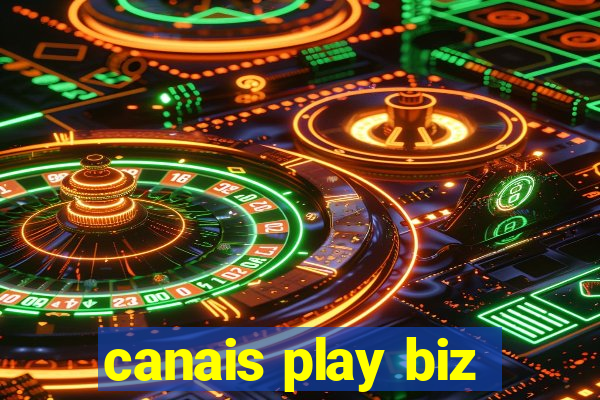 canais play biz